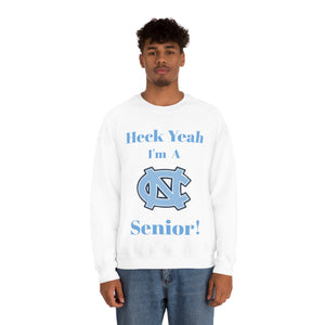 Heck Yeah I'm A Chapel Hill Senior Unisex Heavy Blend™ Crewneck Sweatshirt