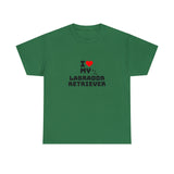 I Love My Labrador Retriever Unisex Heavy Cotton Tee