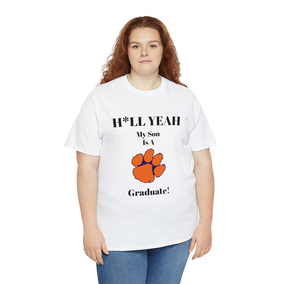 H*LL Yeah My Son Is A Clemson Graduate Unisex Heavy Cotton Tee