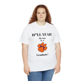 H*LL Yeah My Son Is A Clemson Graduate Unisex Heavy Cotton Tee
