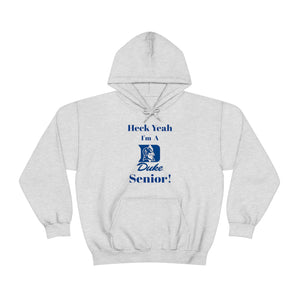 Heck Yeah I'm A Duke Senior Unisex Heavy Blend™ Hooded Sweatshirt