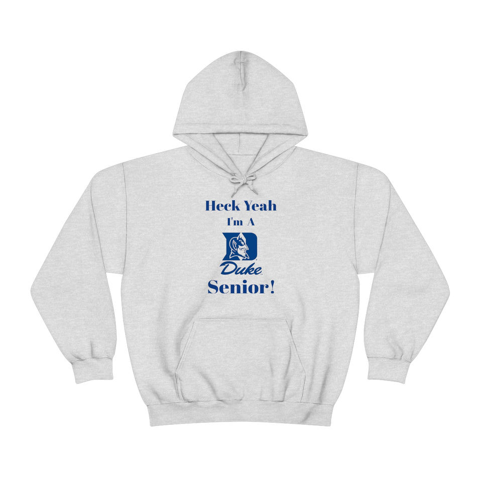 Heck Yeah I'm A Duke Senior Unisex Heavy Blend™ Hooded Sweatshirt