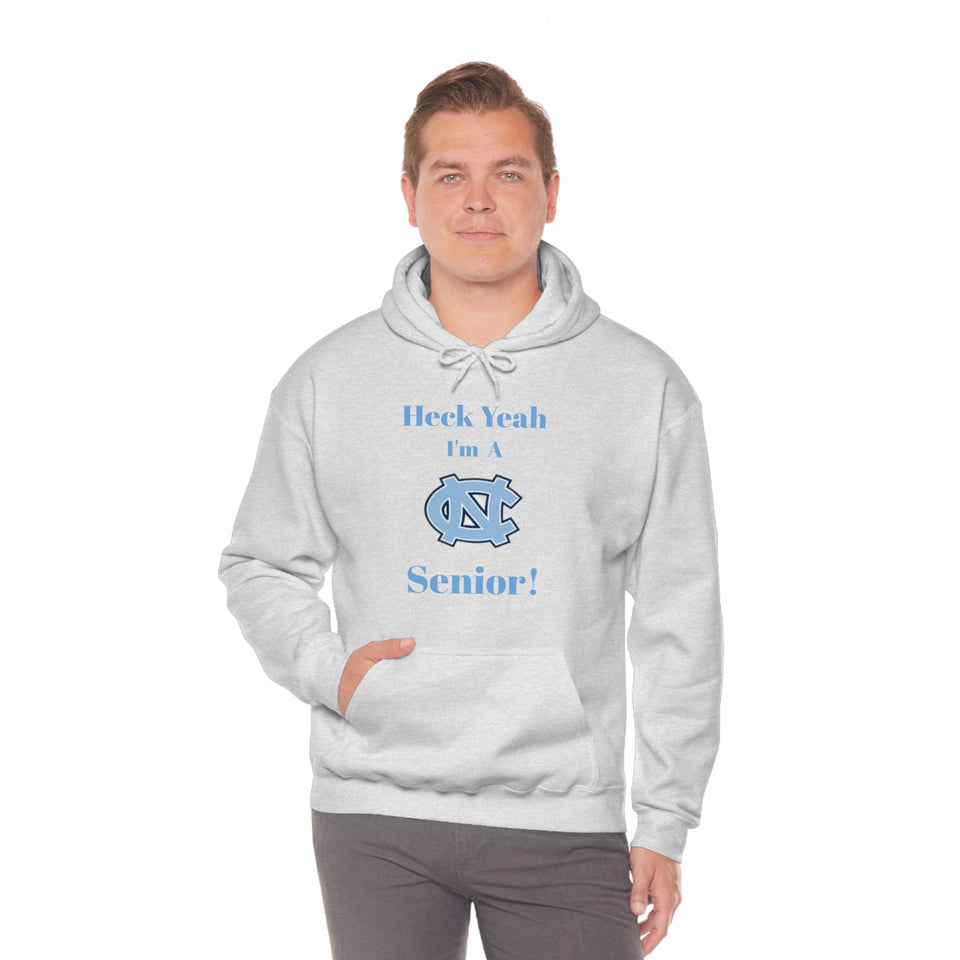 Heck Yeah I'm A Chapel Hill Senior Unisex Heavy Blend™ Hooded Sweatshirt