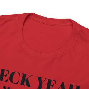 Heck Yeah My Daughter Is A WSSU Ram Unisex Heavy Cotton Tee