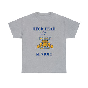 Heck Yeah My Son Is A NC A&T Senior Unisex Heavy Cotton Tee