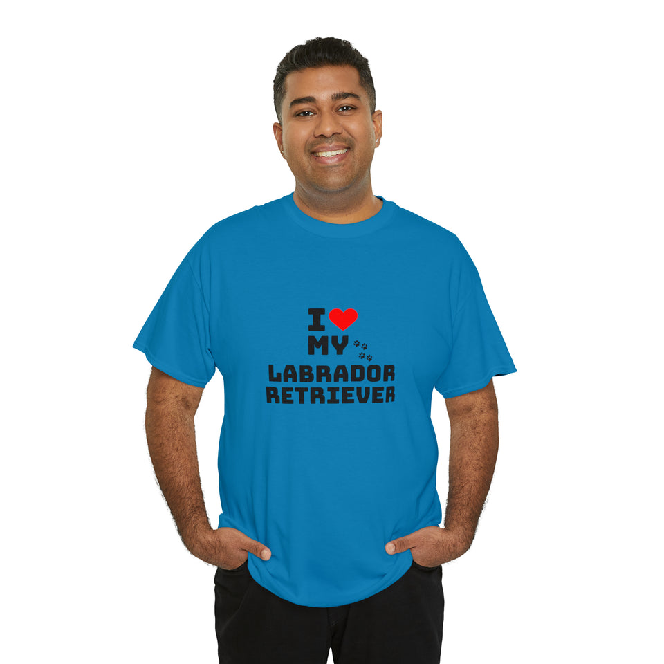I Love My Labrador Retriever Unisex Heavy Cotton Tee