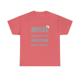 Nurse Because Even Doctors Need Heros Cotton Tee
