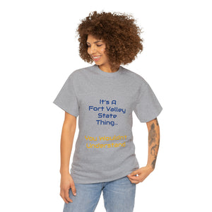 It's A Fort Valley State Thing Unisex Heavy Cotton Tee