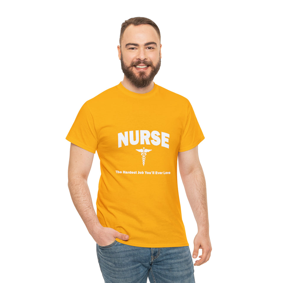 Nurse The Hardest Job You'll Ever Love Cotton Tee