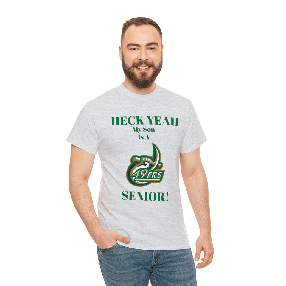 Heck Yeah My Son Is A UNCC Senior Unisex Heavy Cotton Tee