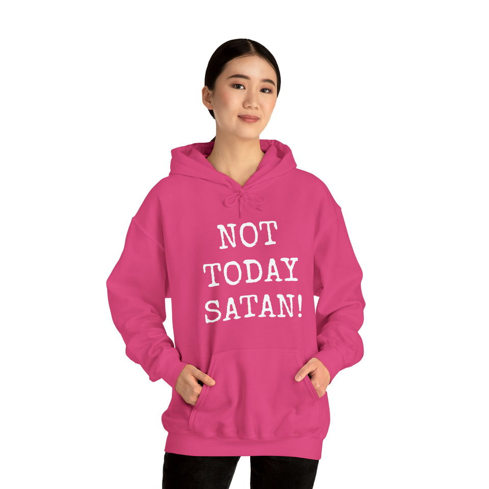 Specialty Not Today Satan! Hooded Sweatshirt