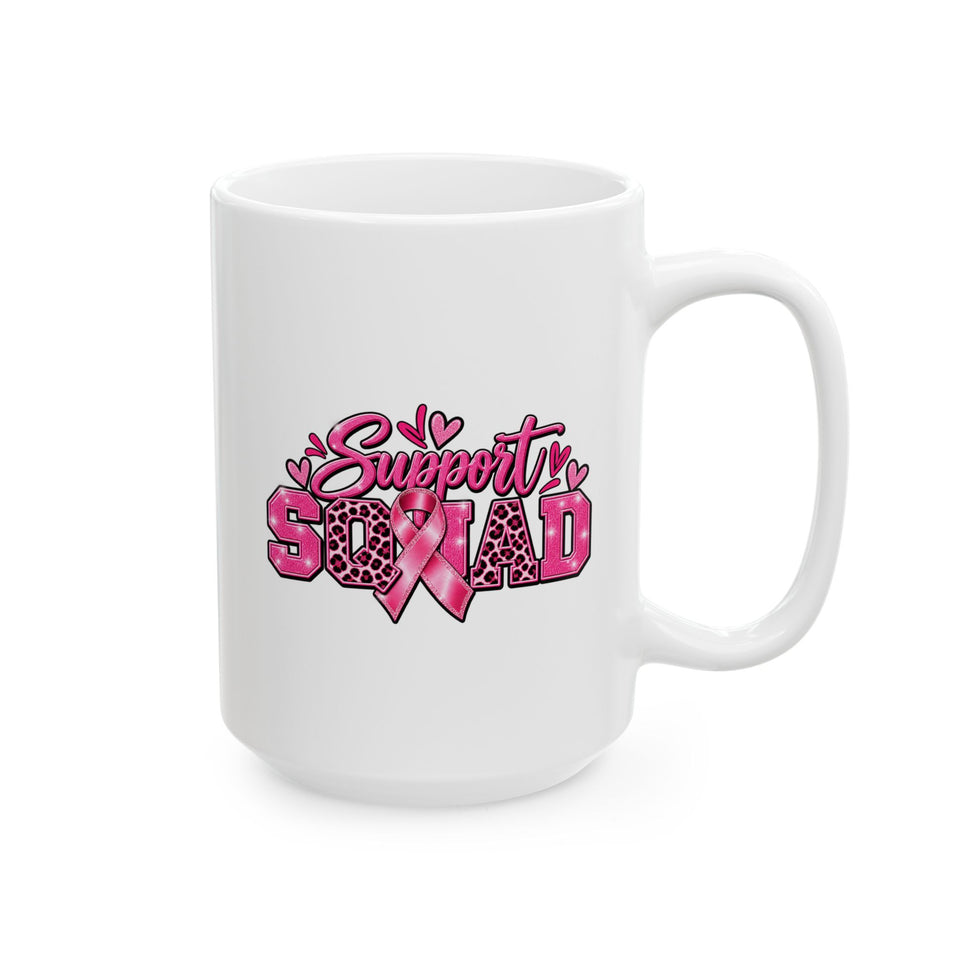 Support Squad Breast Cancer Awareness Ceramic Mug, (11oz, 15oz)