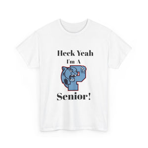 Heck Yeah I'm A Piedmont High School Senior Class Of 2025 Unisex Heavy Cotton Tee