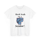 Heck Yeah I'm A Piedmont High School Senior Class Of 2025 Unisex Heavy Cotton Tee