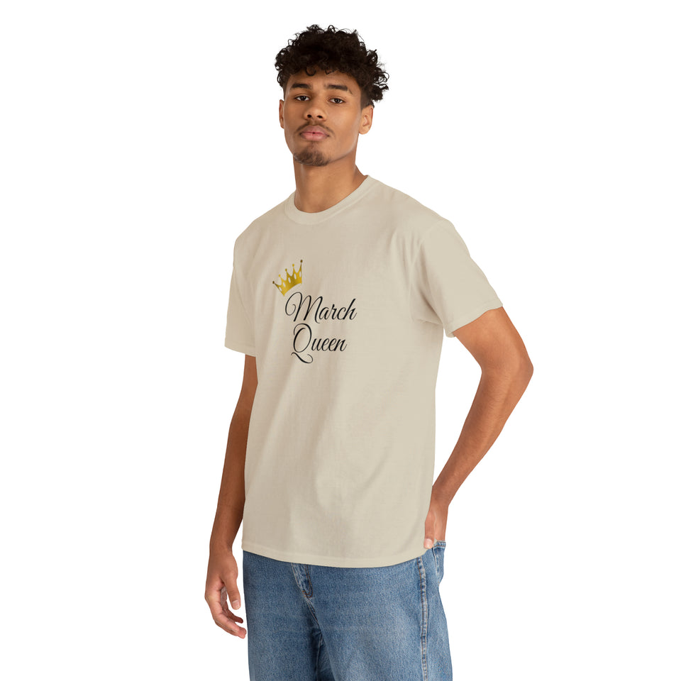 March Queen Unisex Heavy Cotton Tee