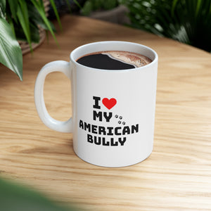 I Love My American Bully Ceramic Mug 11oz