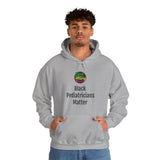 Black Pediatricians Matter Hooded Sweatshirt