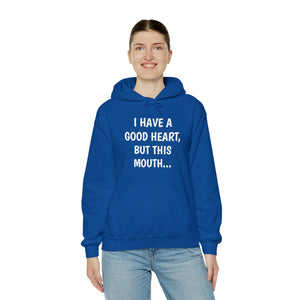 Specialty I Have A Good Heart Hooded Sweatshirt