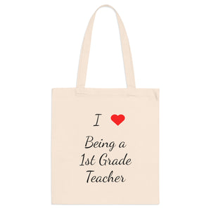 I Love Being A 1st Grade Teacher Tote Bag