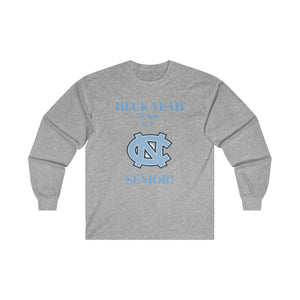 Heck Yeah My Son Is A Chapel Hill Senior Ultra Cotton Long Sleeve Tee