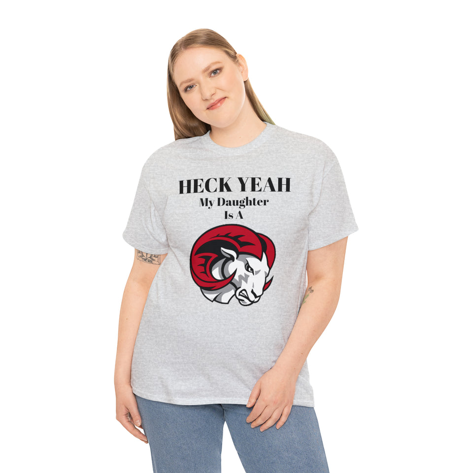 Heck Yeah My Daughter Is A WSSU Ram Unisex Heavy Cotton Tee
