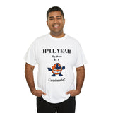 H*LL Yeah My Son Is A Syracuse Graduate Unisex Heavy Cotton Tee