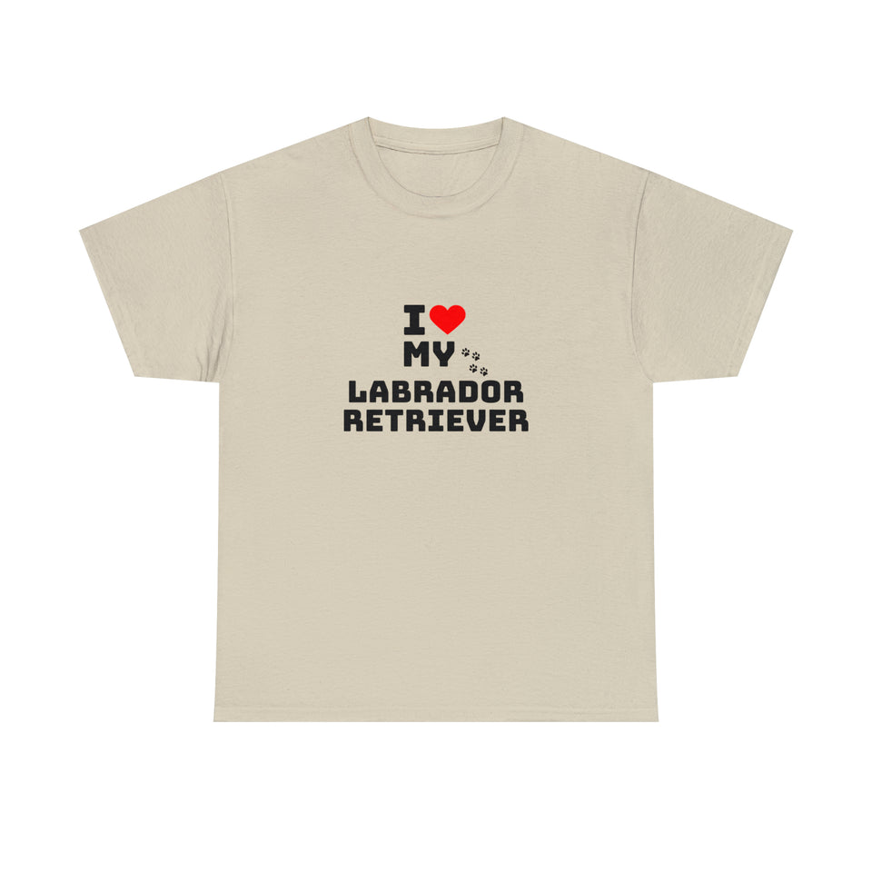 I Love My Labrador Retriever Unisex Heavy Cotton Tee