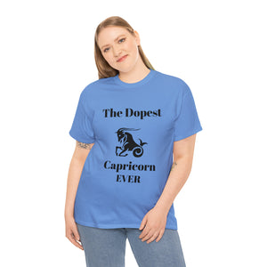 The Dopest Capricorn Ever Unisex Heavy Cotton Tee