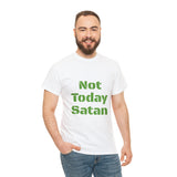 Not Today Satan Unisex Heavy Cotton Tee