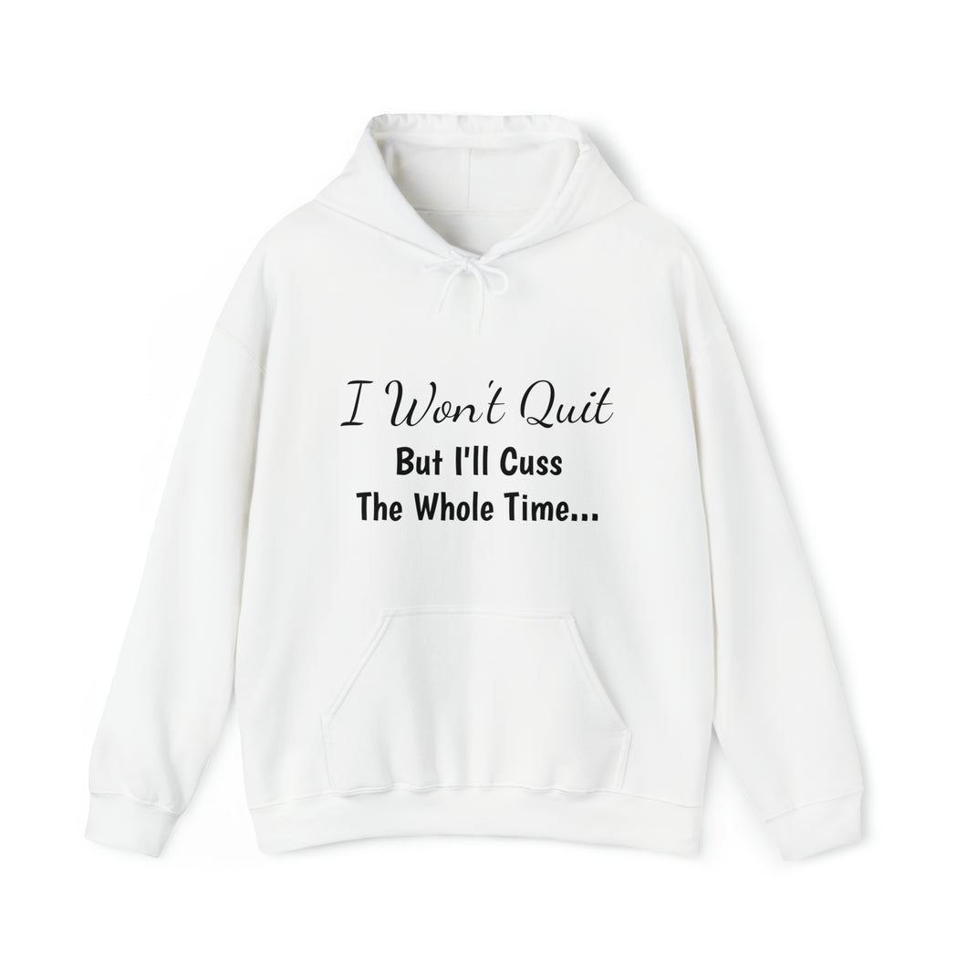 Specialty I Won't Quit Hooded Sweatshirt