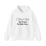 Specialty I Won't Quit Hooded Sweatshirt