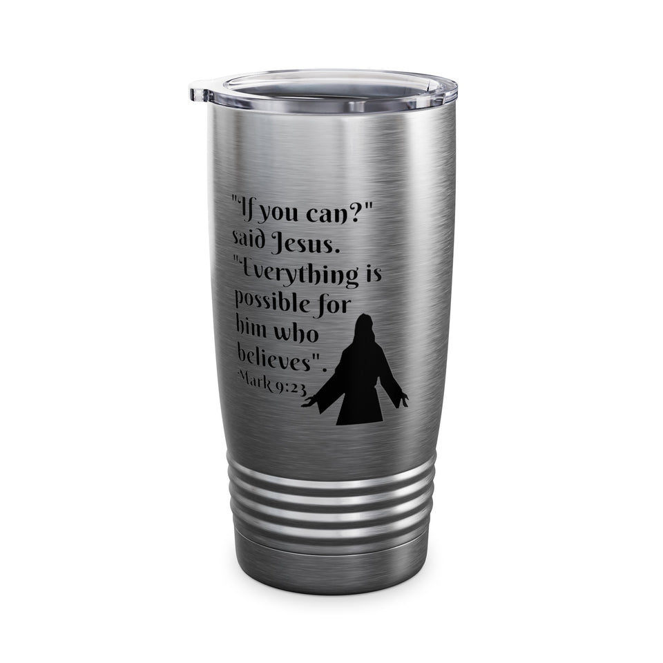 Mark 9:23 Ringneck Tumbler, 20oz