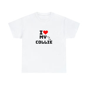 I Love My Collie Unisex Heavy Cotton Tee