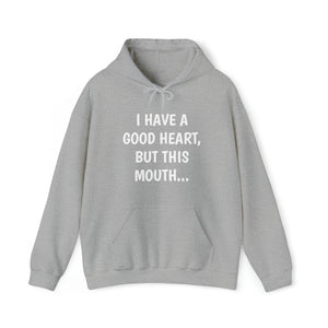 Specialty I Have A Good Heart Hooded Sweatshirt