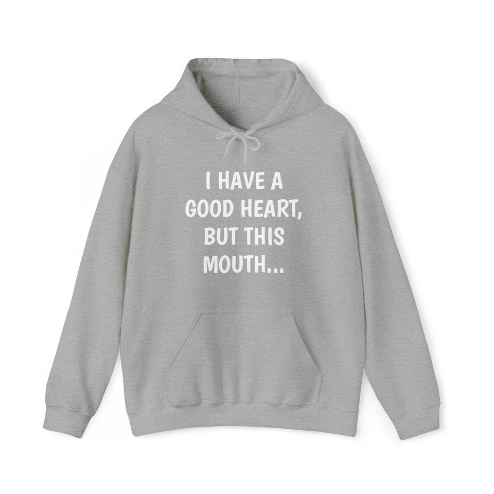 Specialty I Have A Good Heart Hooded Sweatshirt