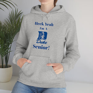 Heck Yeah I'm A Duke Senior Unisex Heavy Blend™ Hooded Sweatshirt