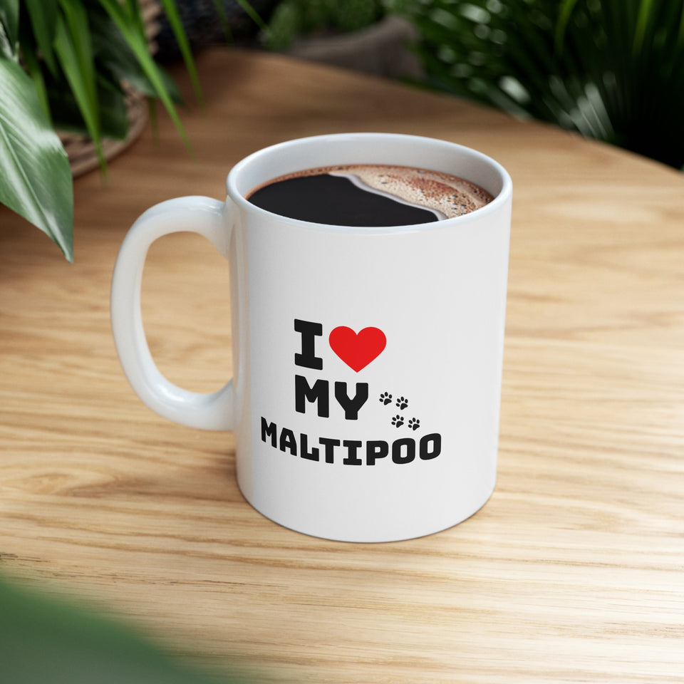 I Love My Maltipoo Ceramic Mug 11oz