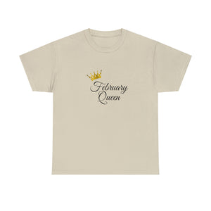 February Queen Unisex Heavy Cotton Tee