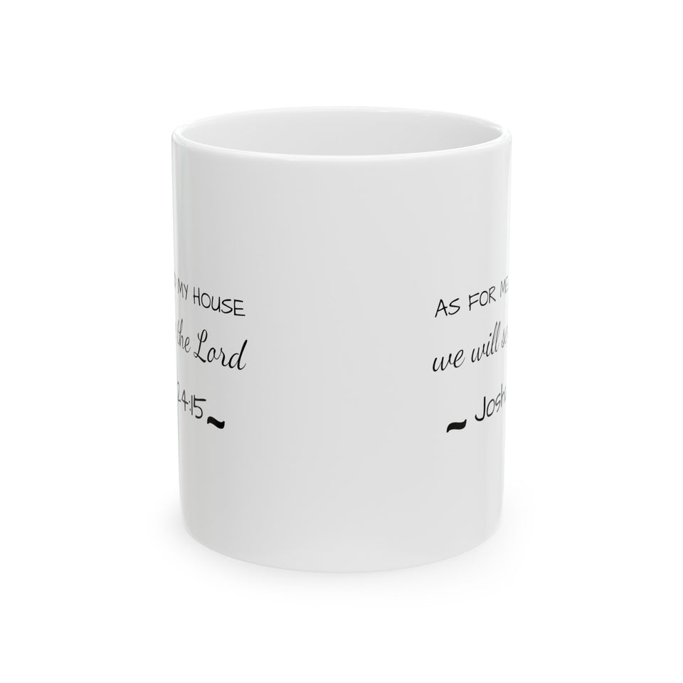 As For Me And My House Ceramic Mug, (11oz, 15oz)