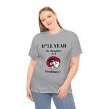 H*LL Yeah My Daughter Is A Winston - Salem State Graduate Unisex Heavy Cotton Tee