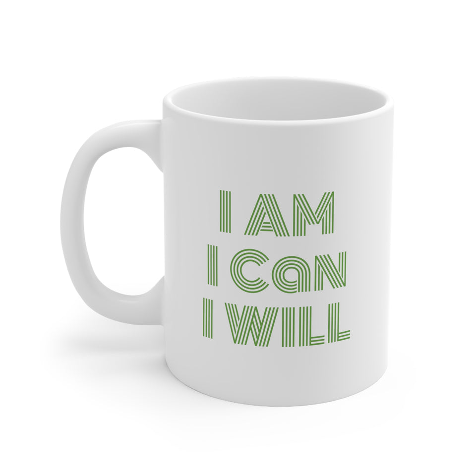 I Am I Can I Will Ceramic Mug 11oz