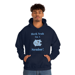 Heck Yeah I'm A Chapel Hill Senior Unisex Heavy Blend™ Hooded Sweatshirt