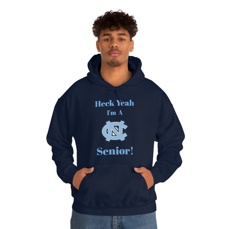 Heck Yeah I'm A Chapel Hill Senior Unisex Heavy Blend™ Hooded Sweatshirt