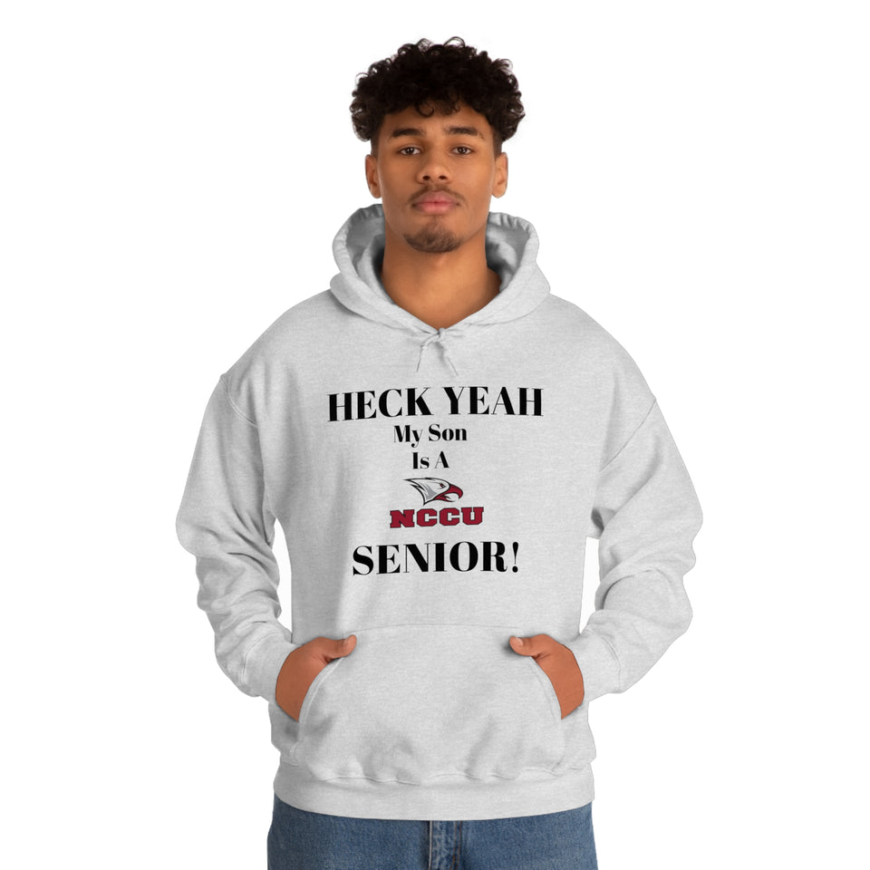 Heck Yeah My Son is A NCCU Senior Unisex Heavy Blend™ Hooded Sweatshirt