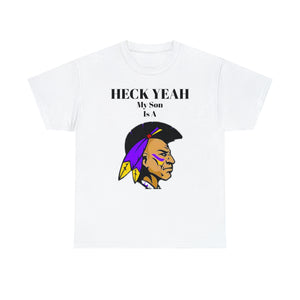 Heck Yeah My Son Is A Alcorn State Braves Unisex Heavy Cotton Tee