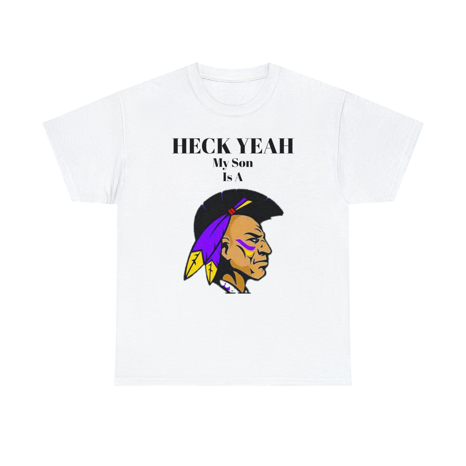 Heck Yeah My Son Is A Alcorn State Braves Unisex Heavy Cotton Tee