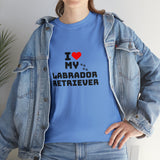 I Love My Labrador Retriever Unisex Heavy Cotton Tee
