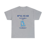 H*LL Yeah My Daughter Is A Spelman Graduate Unisex Heavy Cotton Tee