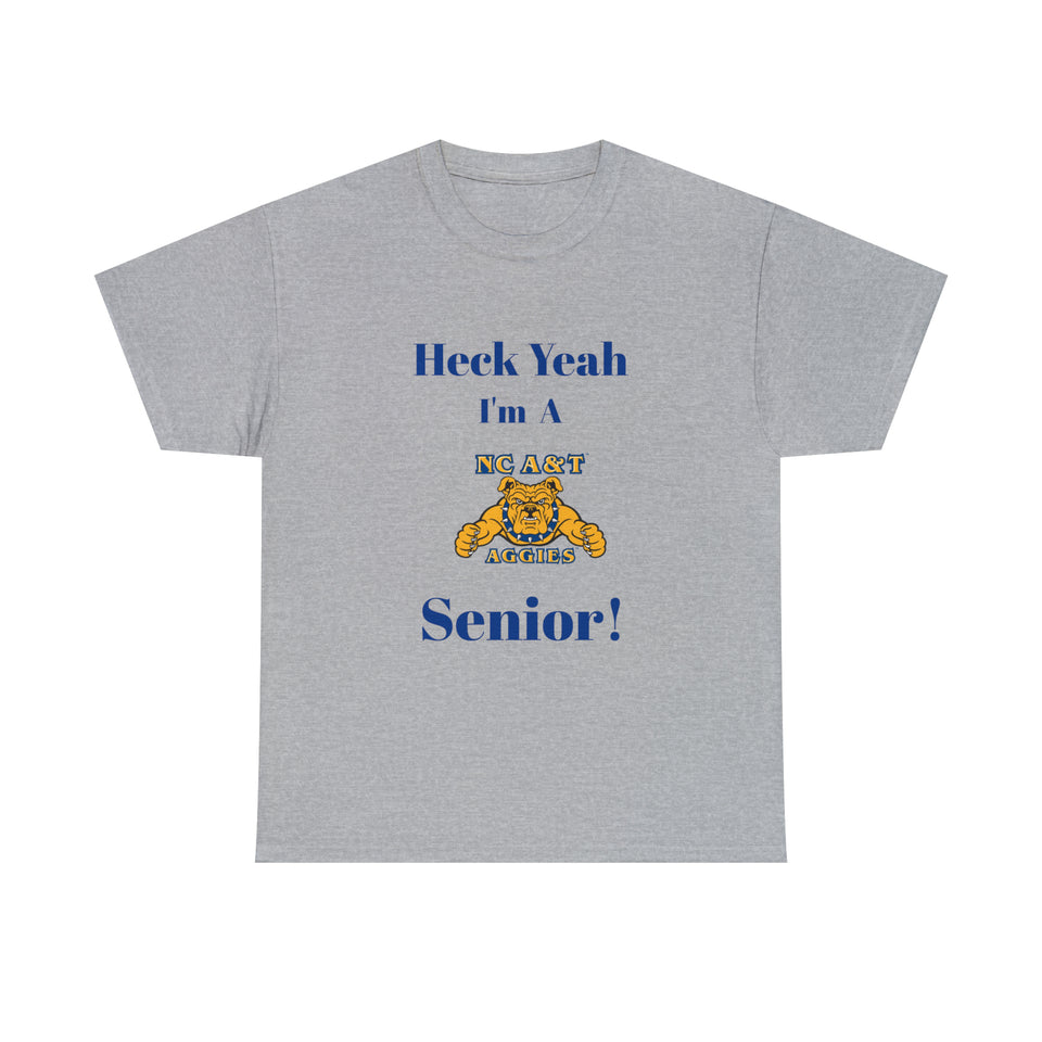 Heck Yeah I'm a NC A&T Senior Unisex Heavy Cotton Tee