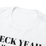 Heck Yeah My Daughter Is A WSSU Ram Unisex Heavy Cotton Tee